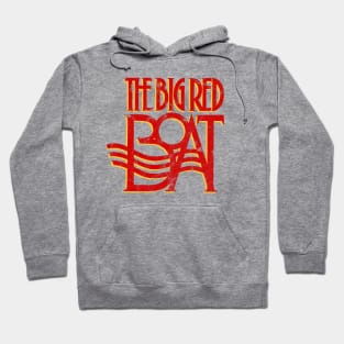 The Big Red Boat Hoodie